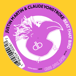 Justin Martin & Claude VonStroke - “Beat That Bird”
